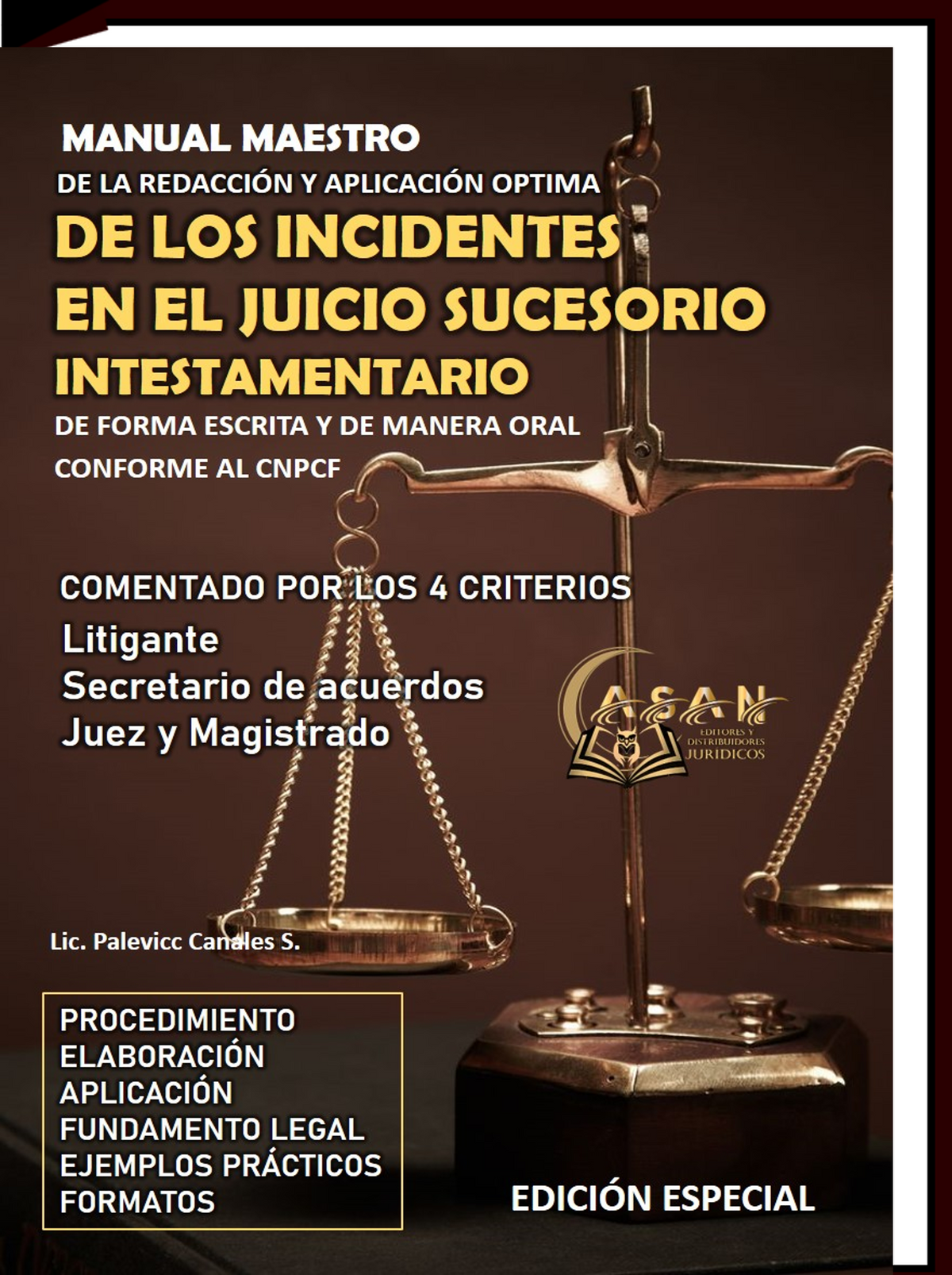 manual maestro de la redacción y aplicación optima de los incidentes en el juicio sucesorio intestamentario de forma escrita y de manera oral conforme al CNPCF
