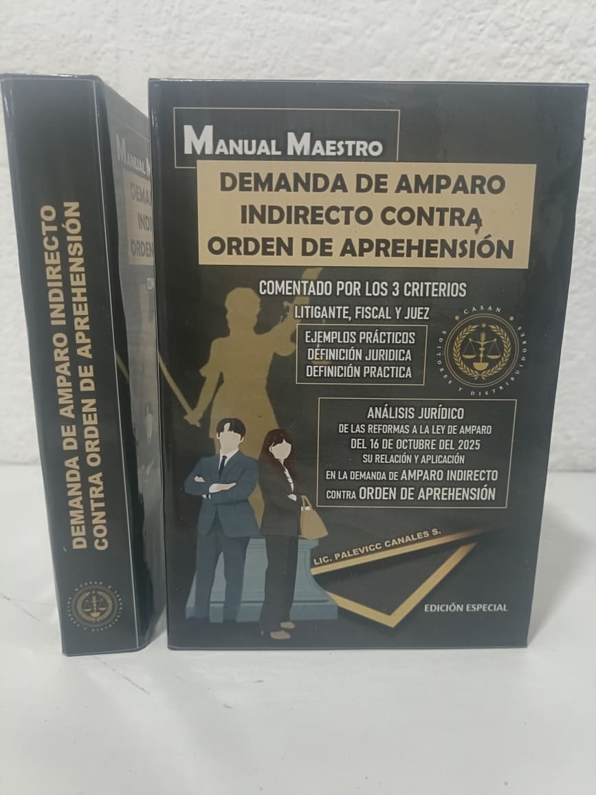 MANUAL MAESTRO DE LA DEMANDA DE AMPARO INDIRECTO CONTRA ORDEN DE APREHENSION