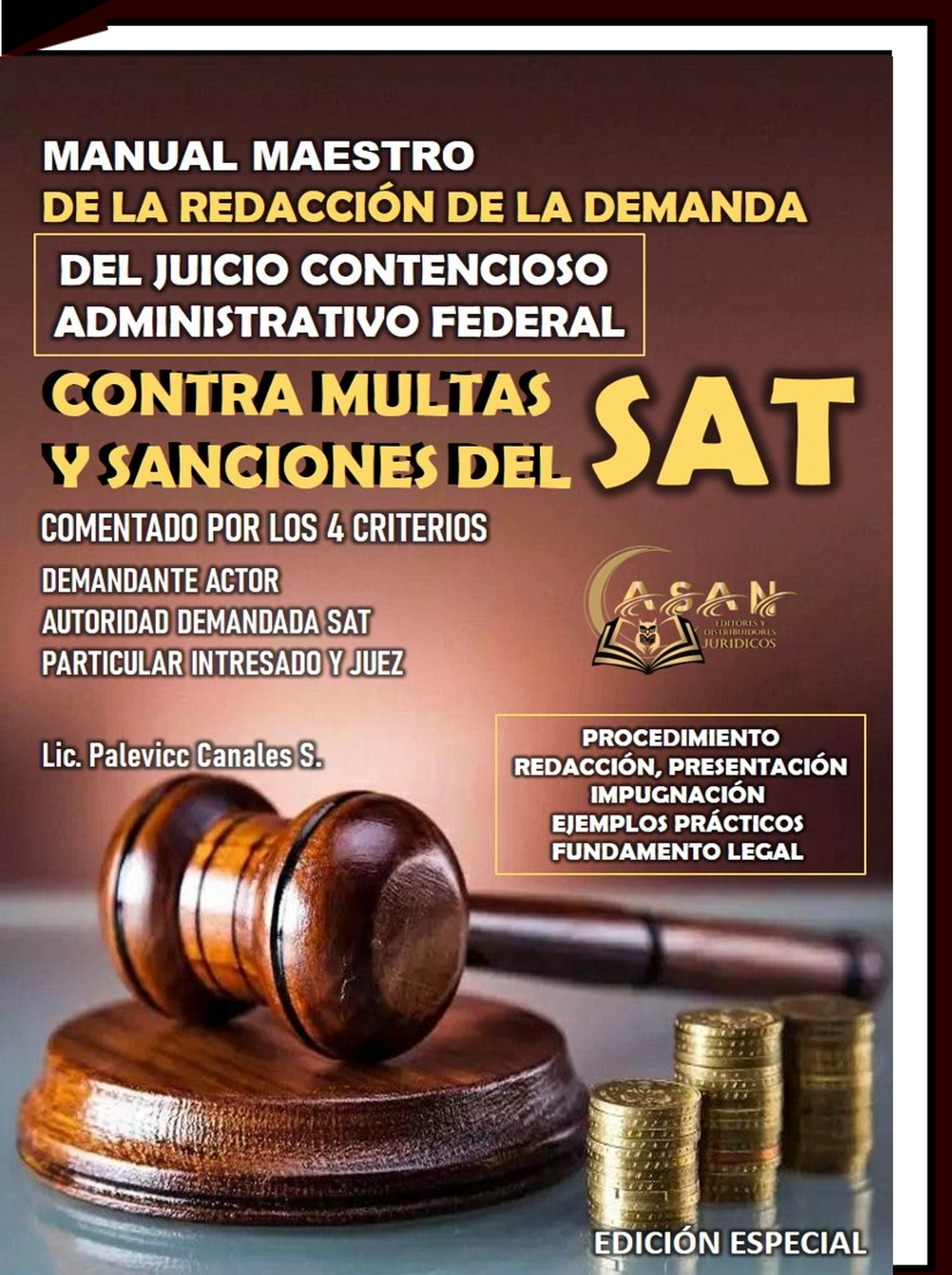 manual maestro de la redacción de la demanda  del juicio contencioso administrativo federal contra multas y sanciones del sat comentado por los 4 criterios