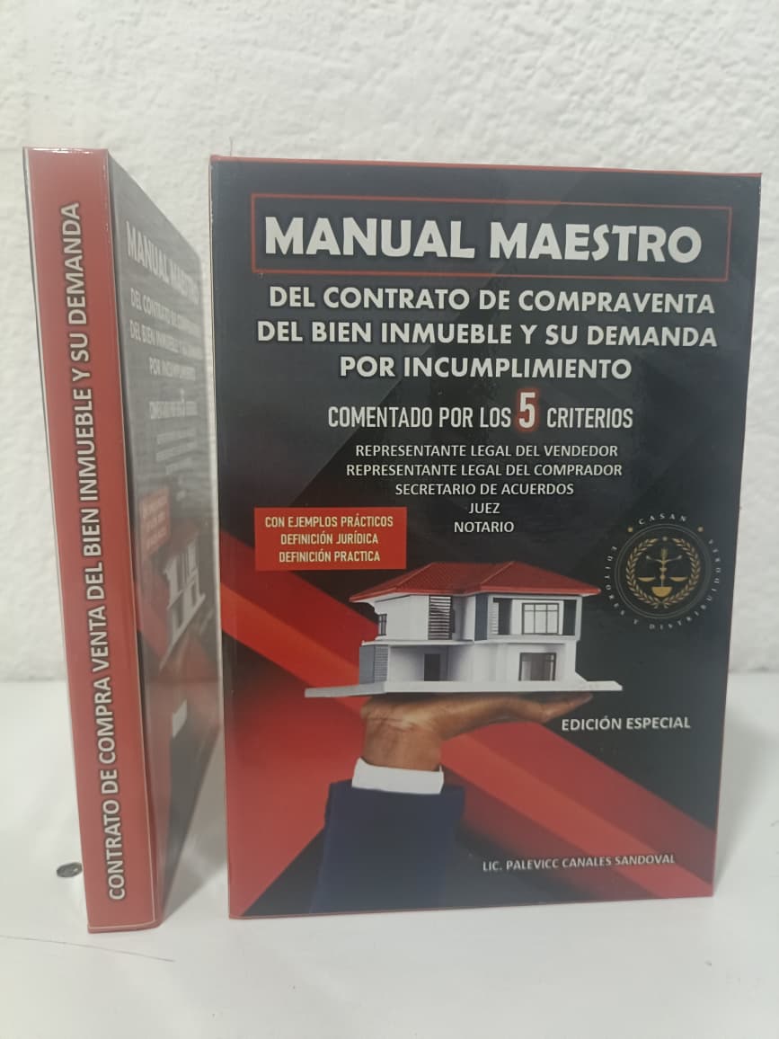 MANUAL MAESTRO DE LA COMPRAVENTA DEL BIEN INMUEBLE Y SU DEMANDA POR INCUMPLIMIENTO