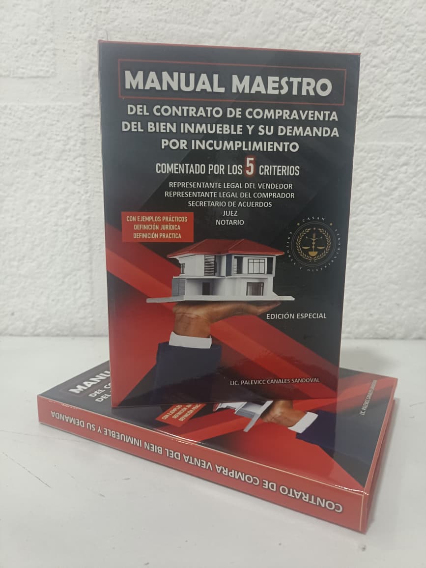 MANUAL MAESTRO DE LA COMPRAVENTA DEL BIEN INMUEBLE Y SU DEMANDA POR INCUMPLIMIENTO
