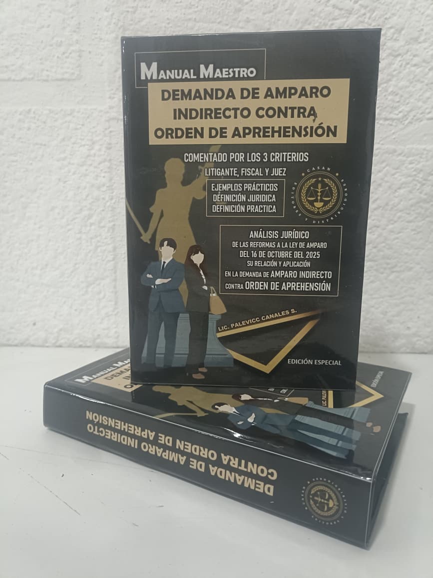 MANUAL MAESTRO DE LA DEMANDA DE AMPARO INDIRECTO CONTRA ORDEN DE APREHENSION
