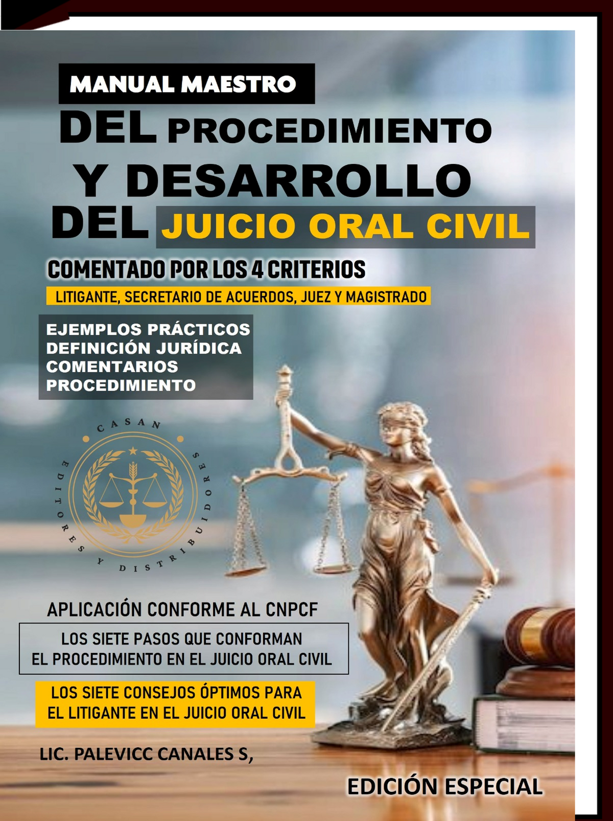 manual maestro del procedimiento y desarrollo del juicio oral civil comentado por los 4 criterios