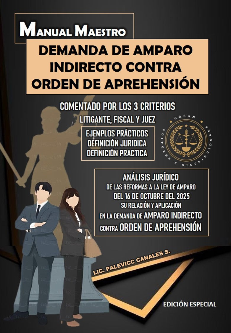 MANUAL MAESTRO DE LA DEMANDA DE AMPARO INDIRECTO CONTRA ORDEN DE APREHENSION