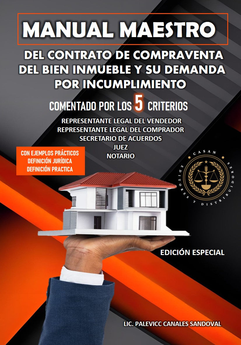 MANUAL MAESTRO DE LA COMPRAVENTA DEL BIEN INMUEBLE Y SU DEMANDA POR INCUMPLIMIENTO